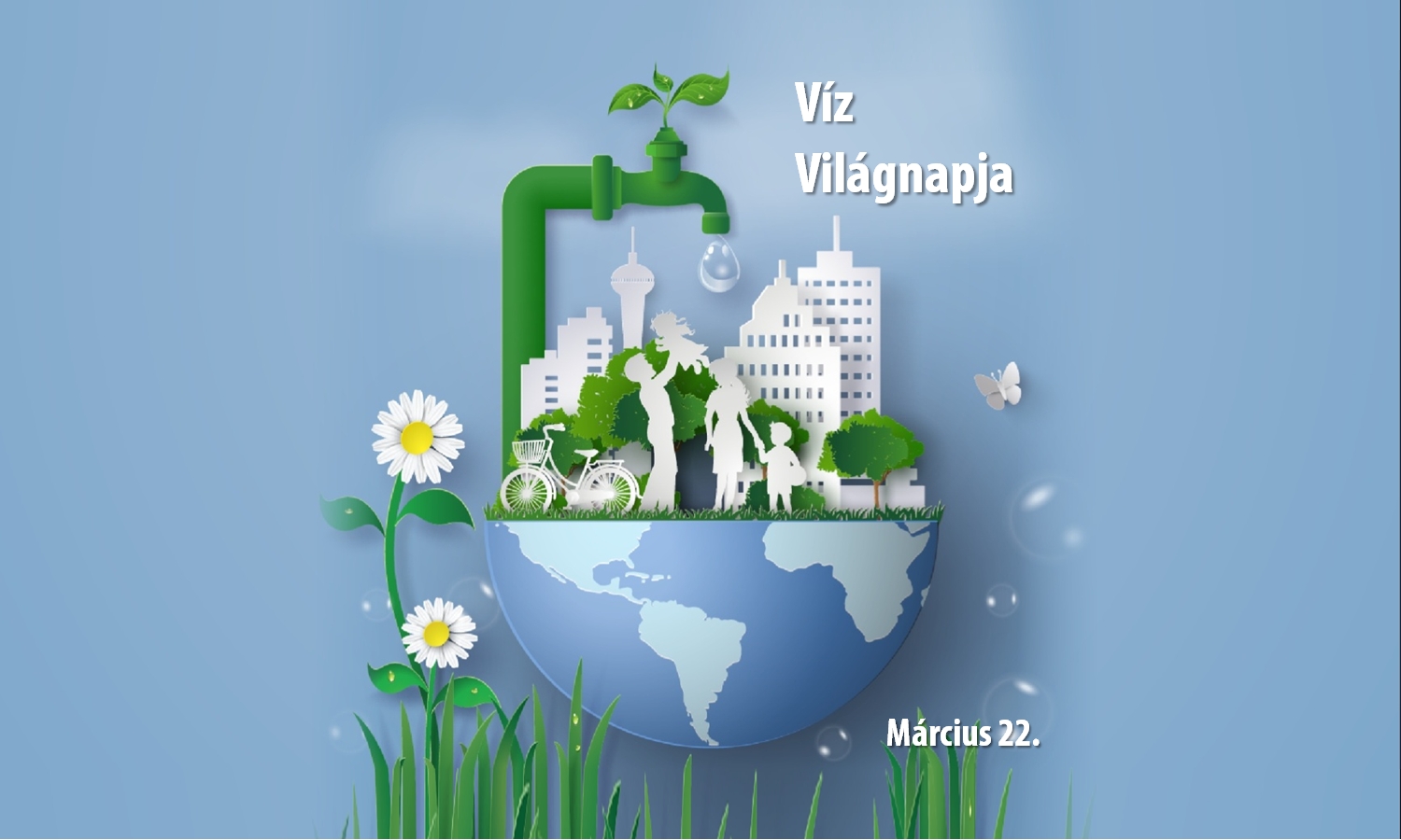 A víz lesz a jövő aranya – A víz világnapja – Egészséges életért