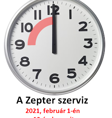 A Zepter szerviz 2021. február 1-én reggel 9 óra helyett 12 órakor nyit.